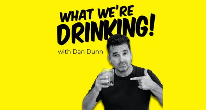 What We’re Drinking with Dan Dunn
